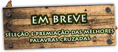 EM BREVE SELEÇÃO E PREMIAÇÃO DAS MELHORES PALAVRAS