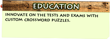 Education - innovate on the tests and exams with custom crossword puzzles.